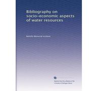 Bibliography on socio-economic aspects of water resources