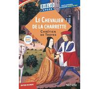 BiblioLycée - Le Chevalier de la Charrette, Chrétien de Troyes - BAC 2027