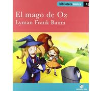 Biblioteca básica 013 - El mago de Oz -Lyman Frank Baum- - 9788430765386