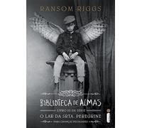 Biblioteca de Almas - Livro 3, Série o Lar da Srta. Peregrine Para Crianças Peculiares