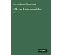 Biblioteca de autores españoles: Tomo 1