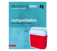 Biblioteca de ideas: Rompehielos: For Youth Groups: Rompehielos: Para Refrescar Tu Ministerio (Especialidades Juveniles / Biblioteca de Ideas)