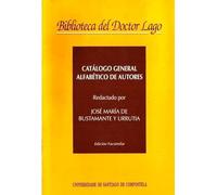 Biblioteca del Doctor Lago: catálogo general alfabético de autores