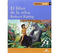 Biblioteca Escolar 002 - El llibre de la selva -Rudyard Kipling- - 9788430763023