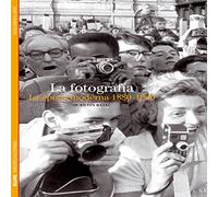 Biblioteca Ilustrada. La fotografía: La época moderna 1880-1960: 18