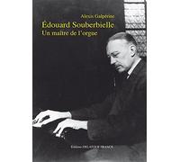 Biblioteca, papelería, DVD... Editions Delatour Francia galperine Alexis - Edouard souberbielle, un Maitre de la órgano Biographie