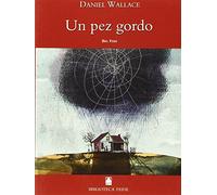 Biblioteca Teide 005 - Un pez gordo -Daniel Wallace- - 9788430760206