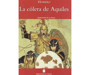 Biblioteca Teide 012 - La cólera de Aquiles -Homero- - 9788430760343