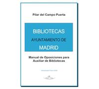 Bibliotecas Ayuntamiento de Madrid: Manual de Oposiciones para Auxiliar de Bibliotecas