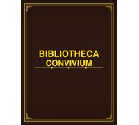 Bibliotheca Convivium - Book Club Planner & Reading Society Journal: Bilingual Latin-English • Meetings, Votes, Discussion Guides, Quotes, Characters, ... Aesthetic • 150 Pages • Undated Agendas