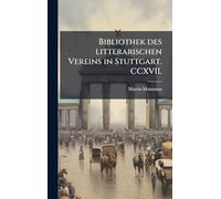 Bibliothek des litterarischen Vereins in Stuttgart. CCXVII.