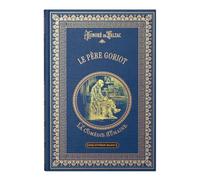 Bibliothèque Balzac: Le Père Goriot - L'ambition a un prix