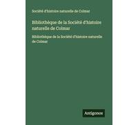 Bibliothèque de la Société d'histoire naturelle de Colmar: Bibliothèque de la Société d'histoire naturelle de Colmar