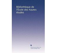 Bibliothèque de l'École des hautes études: Volume 24