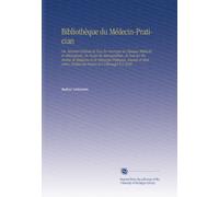 Bibliothèque du Médecin-Pratician: Ou, Résumé Général de Tous les Ouvrages de Clinique Médicale et Chirurgicale, Do Toutes les Monographies, de Tous ... Publiés En France et À l'ótranger V.2 1844