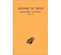 Bibliothèque historique: Tome 10, Livre XV: 248 (Collection Des Universites De France)