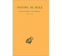 Bibliothèque historique: Tome 7, Livre XII: 213 (Collection Des Universites De France)