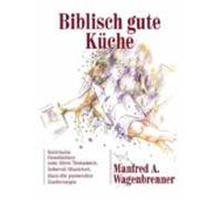 Biblisch Gute Küche (ebook)