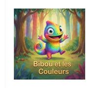 Bibou et les Couleurs: Une aventure multi-sensorielle pour découvrir le monde