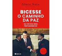 BICESSE: O CAMINHO DA PAZ NA VOZ DOS SEUS PROTAGONISTAS