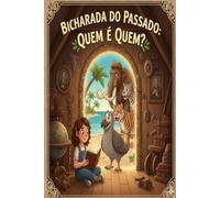 BICHARADA DO PASSADO: QUEM É QUEM? (BICHARADA DO PASSADO: A MISTERIOSA VIAGEM AO MUNDO DOS ANIMAIS EXTINTOS)