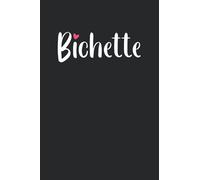 Bichette: Carnet bichette de notes humour surnom mignon femme biche chérie - 110 pages lignées - cadeau bichette drôle