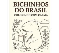 Bichinhos do Brasil: Colorindo com calma
