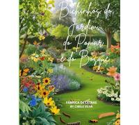 Bichinhos do Jardim, do Pomar e do Bosque: A exuberante vida dos bichinhos na natureza (Sissy Bell Books)