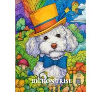 Bichon Frise Coloring book: Cute and Relaxing Bichon Frise Dog Coloring Book | Stress Relief Coloring Pages for Dog Lovers and Pet Owners