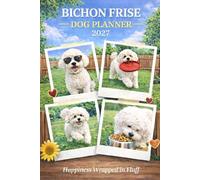 Bichon Frise Dog Planner 2027-2028: Plan Your Year & Track Your Pup | Academic Calendar, Weekly Dog Tips & Health Records.