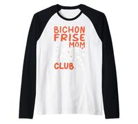 Bichon Frise Mom Club La Vida es Mejor con Bichon Frise Dog Camiseta Manga Raglan