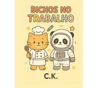Bichos no Trabalho: Livro de colorir divertido com animais e suas profissões