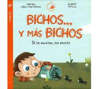 Bichos... y más bichos: Si te asustas, me asusto (Cuentos infantiles) - 9788428552028