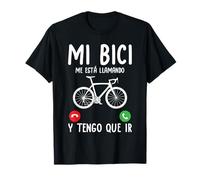 Bicicleta Mi Bici Me Está Llamando Ciclista Camiseta