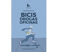 Bicis drogas oficinas: Diario de un ciclista confinado