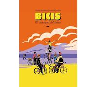 Bicis: El transport del futur (ALBUMES ILUSTRADOS)
