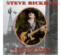 Bickham, Steve - If Life Crazy I Ain't Co
