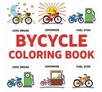 Bicycle Coloring Book for Toddlers Ages 2-4: Fun Bicycle Ride Adventures for Toddlers with Big Easy Scenes, Simple Bikes, Text Names and Thick Bold Lines (The Drift & Drag Workshop)