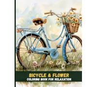 Bicycle & Flower Coloring Book for Relaxation