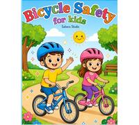 Bicycle Safety for Kids - Kids bike safety: A Coloring and Activity Book About Helmets, Road Signs, Safe Riding Rules, Bicycle Checks, Traffic ... for Ages 3-9 (Smart Kids Safety Series)