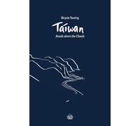 Bicycle Touring Taiwan: Roads above the Clouds touring edition