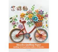 Bicycles Quilling Paper: Quilling Art Inspiration Gallery of Bicycles