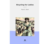 Bicycling for Ladies (Classic Books)