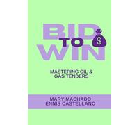 Bid to Win: Mastering Oil & Gas Tendering