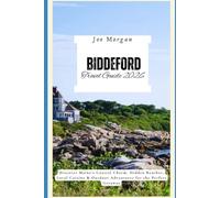Biddeford Travel Guide 2026: Discover Maine’s Coastal Charm, Hidden Beaches, Local Cuisine & Outdoor Adventures for the Perfect Getaway
