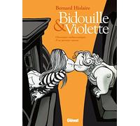 Bidouille & Violette: Chronique mélancomique d'un premier amour