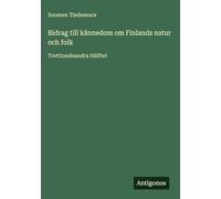 Bidrag till kännedom om Finlands natur och folk: Trettiondeandra Hälftet