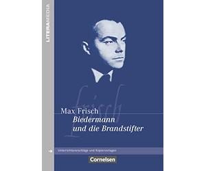 Biedermann und die Brandstifter: Unterrichtsvoeschläge und Kopiervorlagen