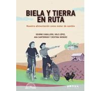 Biela y tierra en ruta: Nuestra alimentación como motor de cambio: 1 (Producció Neta)