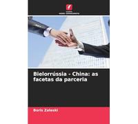 Bielorrússia - China: as facetas da parceria